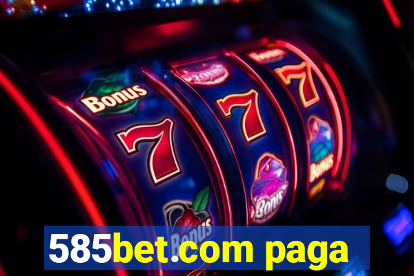 585bet.com paga